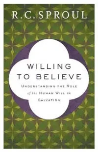 Willing to Believe – Understanding the Role of the Human Will in Salvation