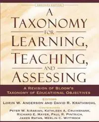 Taxonomy for Learning, Teaching, and Assessing, A
