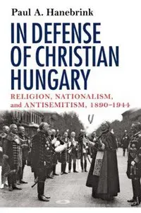 In Defense of Christian Hungary