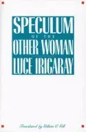 Speculum of the Other Woman