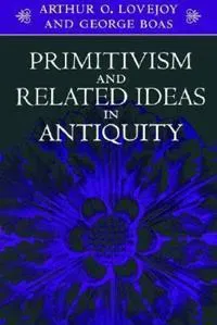 Primitivism and Related Ideas in Antiquity