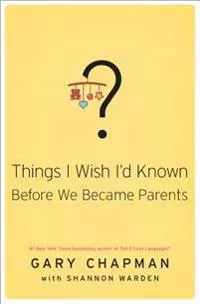 Things I Wish I'd Known Before We Became Parents