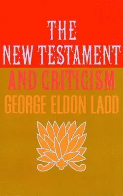 The New Testament and Criticism