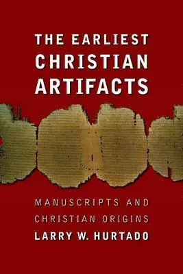 The Earliest Christian Artifacts