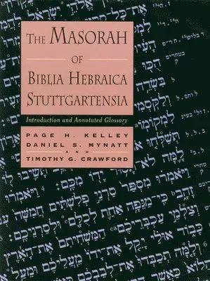 The Masorah of Biblia Hebraica Stuttgartensia: Introduction and Annotated Glossary