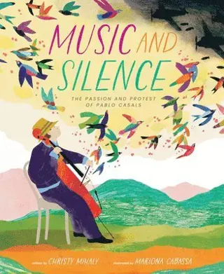 Music and Silence: The Passion and Protest of Pablo Casals