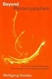 Beyond Pentecostalism
