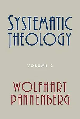 Systematic Theology, Volume 3