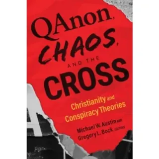 Qanon, Chaos, and the Cross