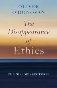The Disappearance of Ethics
