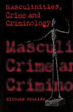 Masculinities, Crime and Criminology