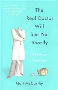 The Real Doctor Will See You Shortly