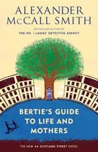 Bertie's Guide to Life and Mothers