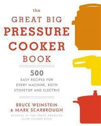 The Great Big Pressure Cooker Book