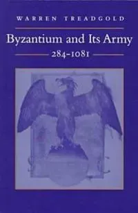 Byzantium and Its Army, 284-1081