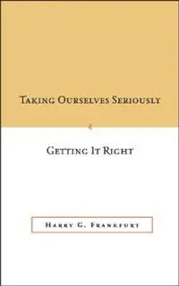Taking Ourselves Seriously and Getting It Right [DECKLE EDGE]