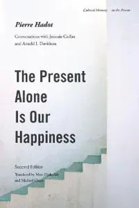 The Present Alone Is Our Happiness, Second Edition