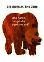 Oso pardo, oso pardo, que ves ahi?