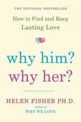 Why Him? Why Her?