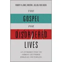 Gospel for Disordered Lives, The