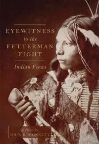 Eyewitness to the Fetterman Fight