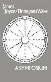James Joyce-Finnegans Wake: A Symposium