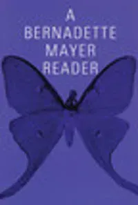 A Bernadette Mayer Reader