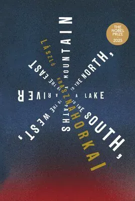 A Mountain to the North, a Lake to the South, Paths to the West, a River to the East