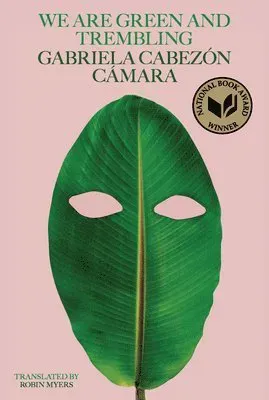 We Are Green and Trembling