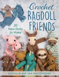 Crochet Ragdoll Friends : 36 New Dolls to Make