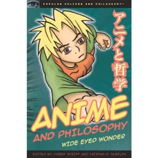 Anime and Philosophy