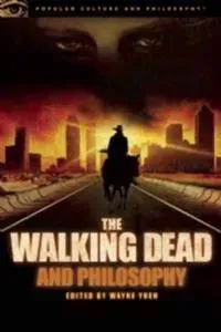 The Walking Dead and Philosophy