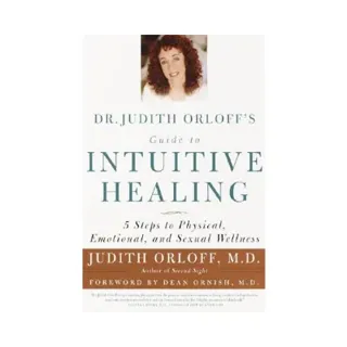 Dr. judith orloffs guide to intuitive healing - five steps to physical, emo
