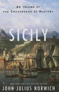 Sicily: An Island at the Crossroads of History