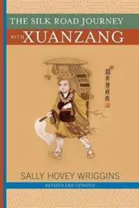 The Silk Road Journey With Xuanzang