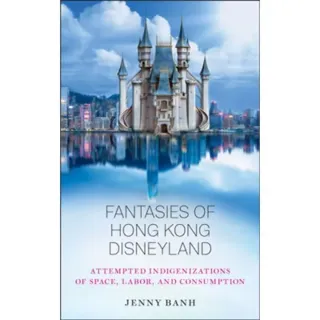 Fantasies of Hong Kong Disneyland