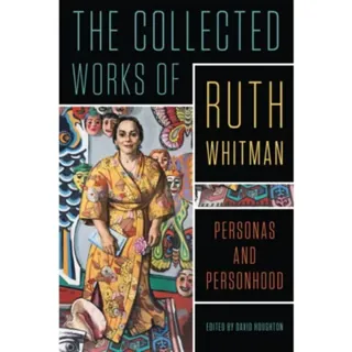 The Collected Works of Ruth Whitman