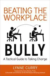 Beating the Workplace Bully