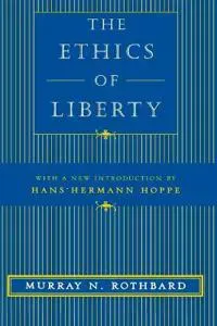 The Ethics of Liberty