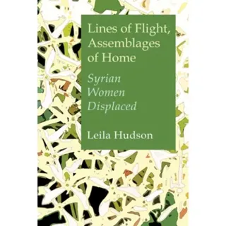 Lines of Flight, Assemblages of Home