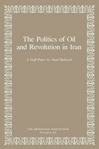 Politics of Oil and Revolution in Iran