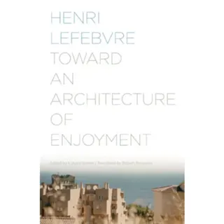 Toward an Architecture of Enjoyment