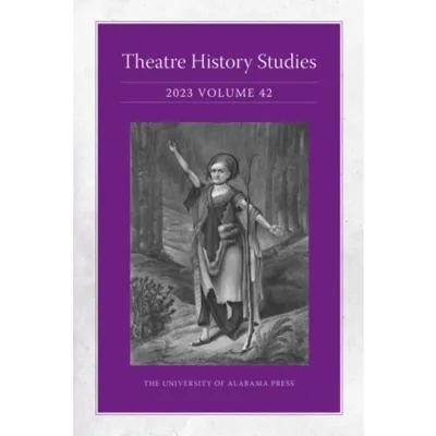 Theatre History Studies 2023, Volume 42