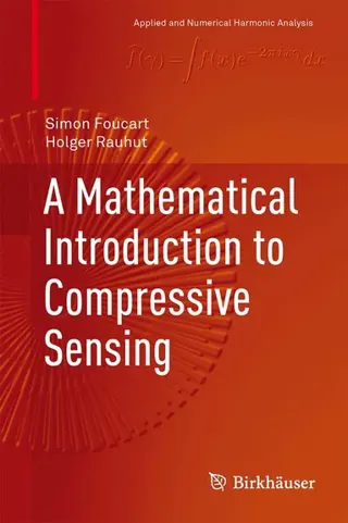 Mathematical Introduction to Compressive Sensing