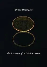 The Ruins of Nostalgia
