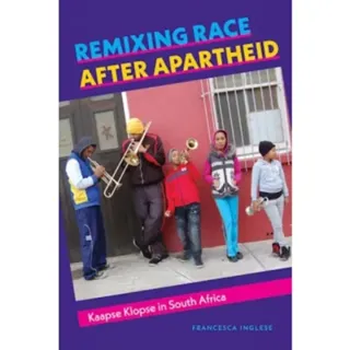 Remixing Race after Apartheid