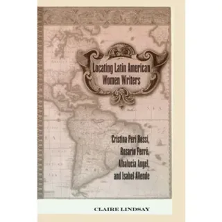 Locating Latin American Women Writers