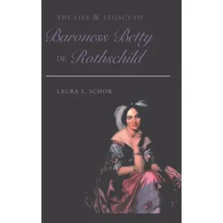 The Life and Legacy of Baroness Betty de Rothschild