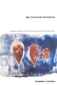 The Cunning of Recognition