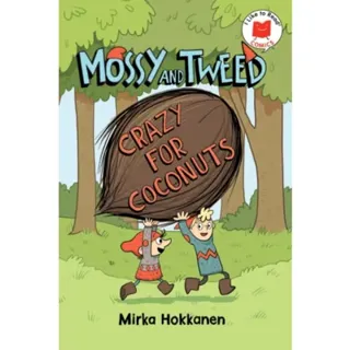 Mossy and Tweed: Crazy for Coconuts